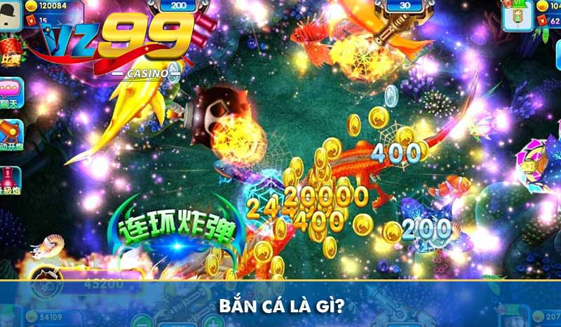 Kinh nghiệm bắn cá siêu hiệu quả tại nhà cái trực tuyến VZ99 2 Bắn cá là gì?