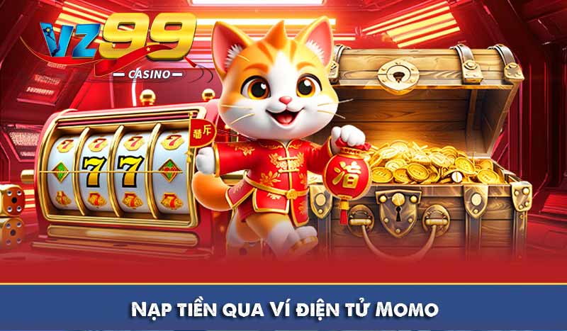 Nạp tiền vz99 7 Nạp tiền qua Ví điện tử Momo