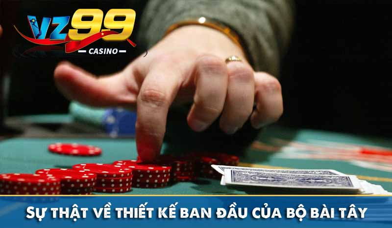 Bộ bài tây và những điều bạn chưa biết 7 Sự thật về thiết kế ban đầu của bộ bài tây